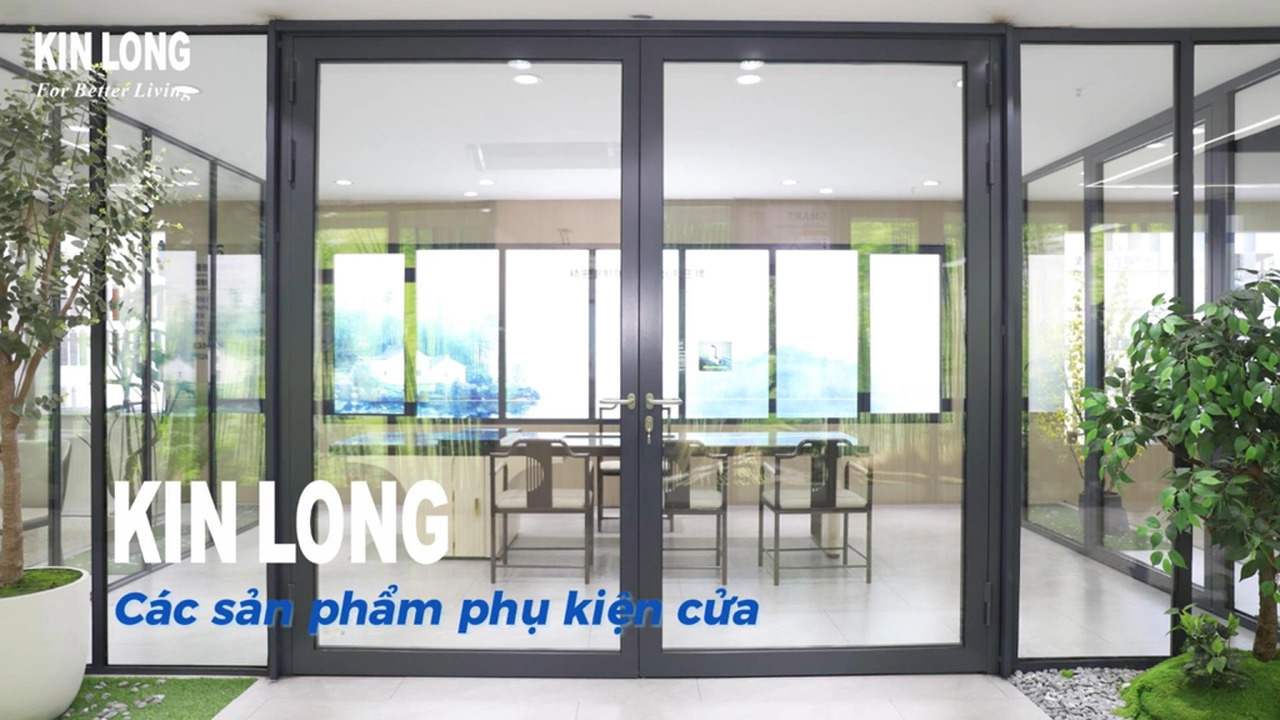 KIN LONG DOOR HARDWARE SERIES – CÁC SẢN PHẨM PHỤ KIỆN CỬA KIN LONG